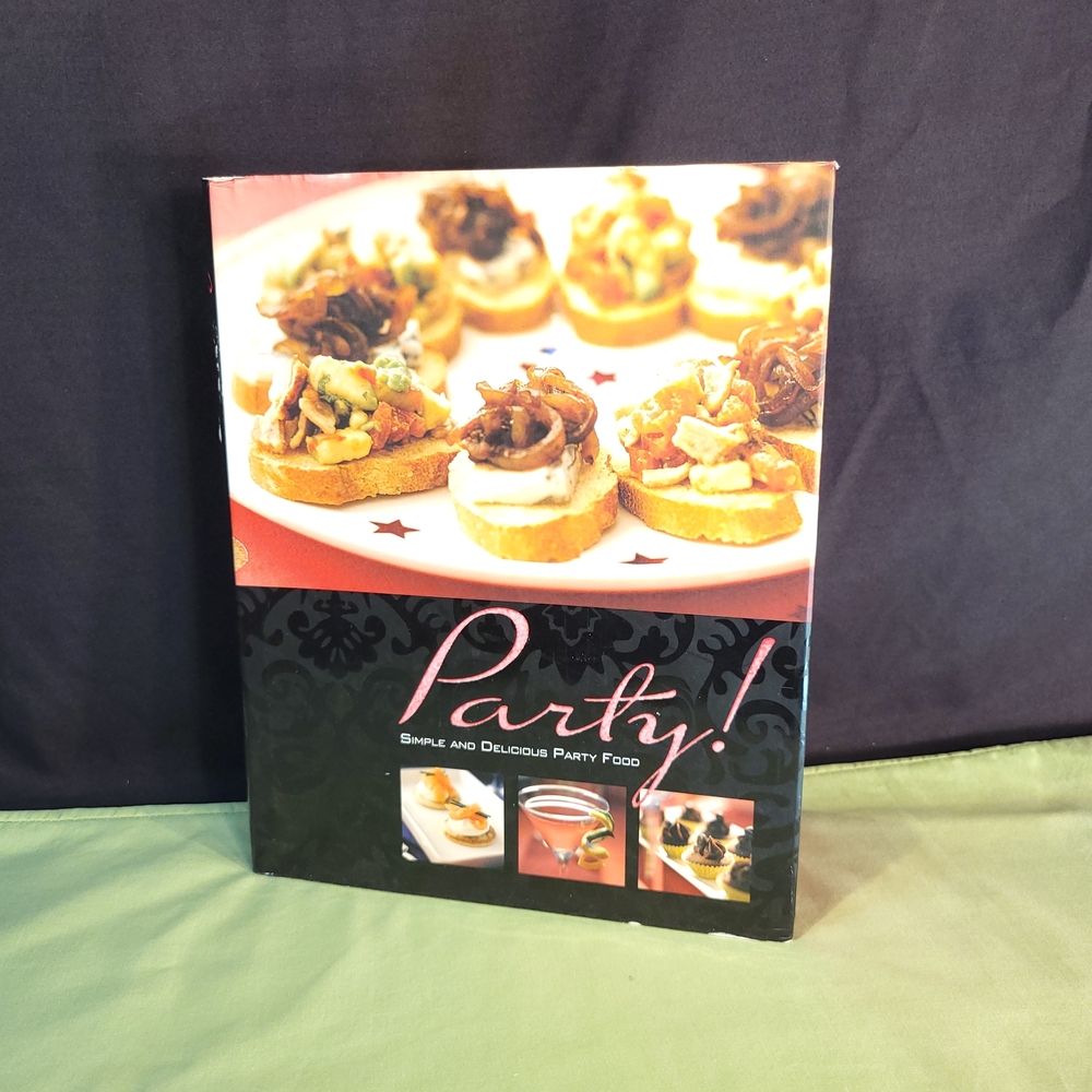 Party!: Simple and Delicious Party Food Cookbook